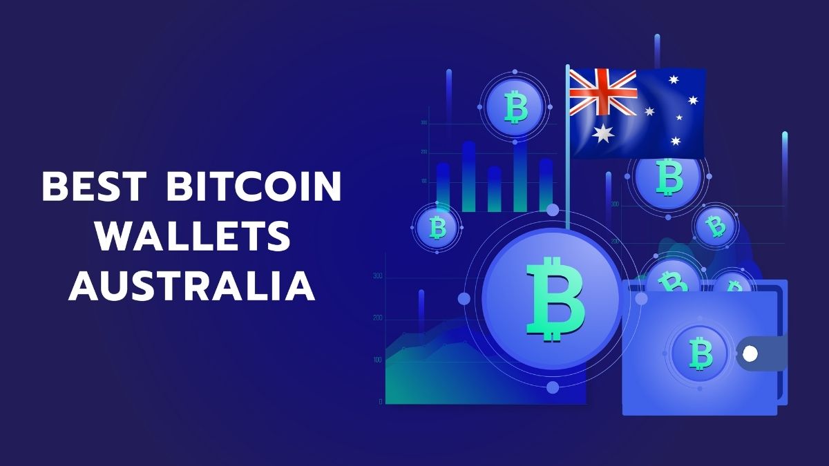 10 Best Bitcoin Wallets in Australia – Top BTC Wallets Compared