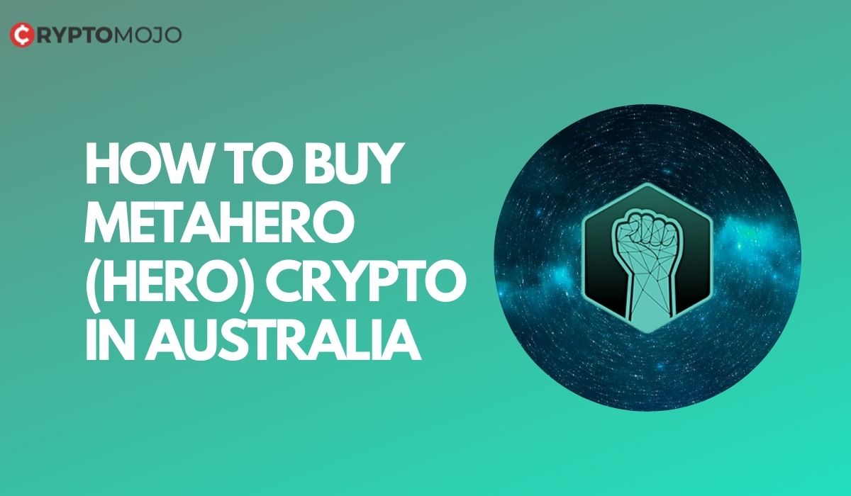 How To Buy Metahero (HERO) Crypto In Australia – Detailed Guide[2022]