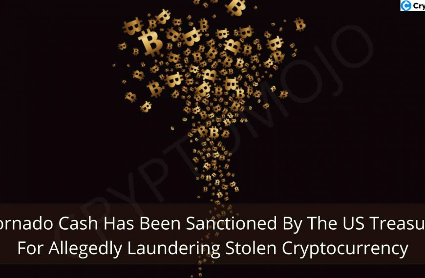 Tornado Cash Has Been Sanctioned By The US Treasury For Allegedly Laundering Stolen Cryptocurrency!